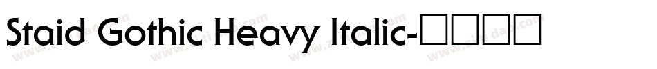 Staid Gothic Heavy Italic字体转换